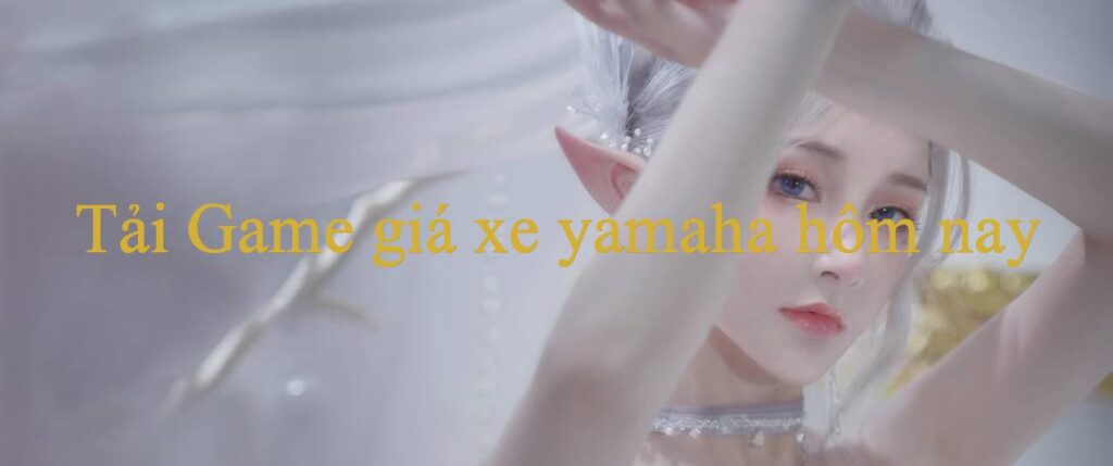 Giá Xe Yamaha Hôm Nay – Cổng Ngõ Vào Thế Giới Giải Trí Vô Tận